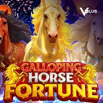 Vplus : Galloping Horse Fortune - TERRABET168