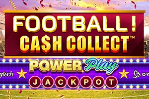 Playtech : Football! Cash Collect™ PowerPlay Jackpot - TERRABET168