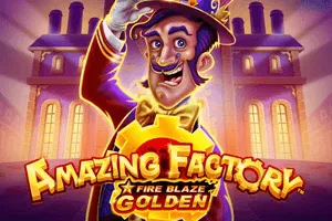 Playtech : Fire Blaze Golden: Amazing Factory - TERRABET168