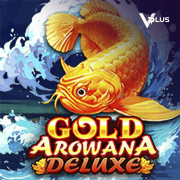 Vplus : Gold Arowana Deluxe - TERRABET168